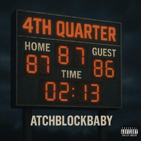 AtchBlockBaby - 4th Quarter